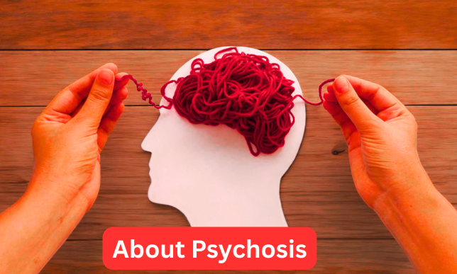 About Psychosis: