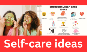 10 Best Self-Care Ideas for Better Mental Health and Happiness